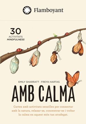 AMB CALMA - 30 ACTIVITATS MINDFULNESS PER A TOTA LA FAMILIA