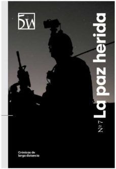 REVISTA 5W. Nº 7. LA PAZ HERIDA