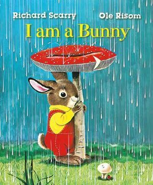 RICHARD SCARRY'S I AM A BUNNY
