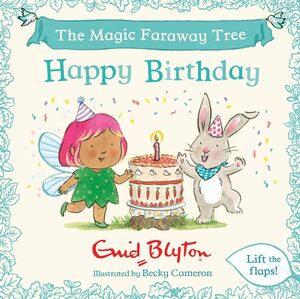 THE MAGIC FARAWAY TREE: HAPPY BIRTHDAY