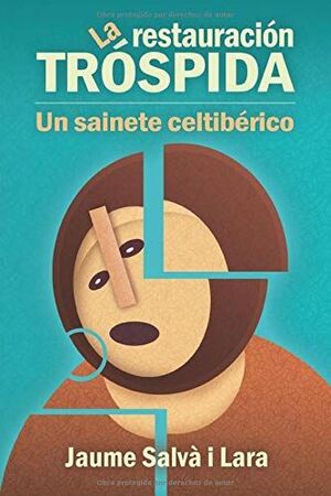 LA RESTAURACIÓN TRÓSPIDA