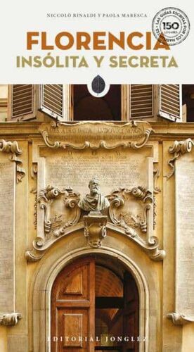 FLORENCIA INSOLITA Y SECRETA