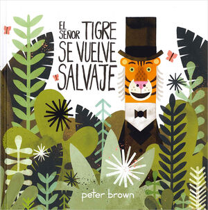 EL SEÑOR TRIGRE SE VUELVE SALVAJE