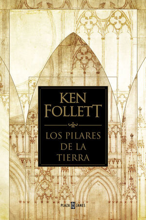 LOS PILARES DE LA TIERRA (SAGA LOS PILARES DE LA TIERRA 1)