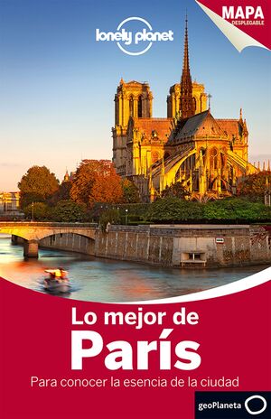 LO MEJOR DE PARÍS : PARA CONOCER LA ESENCIA DE LA CIUDAD
