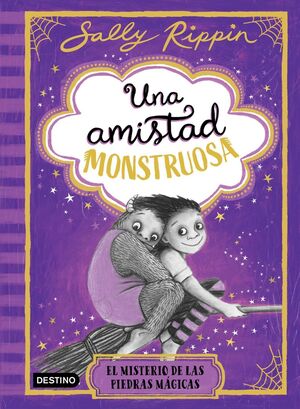 UNA AMISTAD MONSTRUOSA 2. EL MISTERIO DE LAS PIEDRAS MÁGICAS