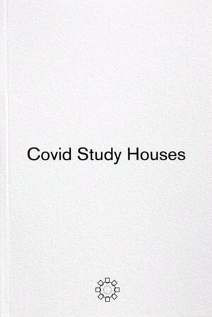 COVID STUDY HOUSES