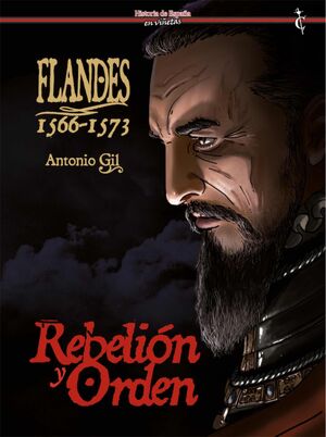 FLANDES 1566-1573. REBELIÓN Y ORDEN