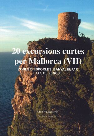 20 EXCURSIONS CURTES PER MALLORCA (VII)