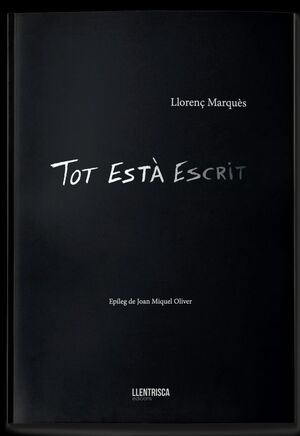 TOT ESTÀ ESCRIT