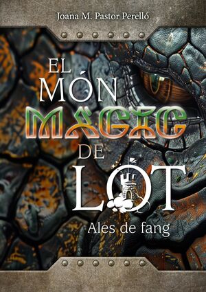 EL MÓN MÀGIC DE LOT: ALES DE FANG