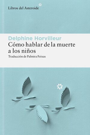 CÓMO HABLAR DE LA MUERTE A LOS NIÑOS
