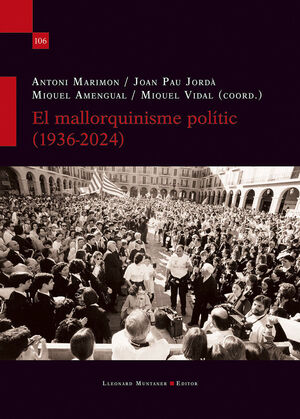 EL MALLORQUINISME POLÍTIC (1936-2024)