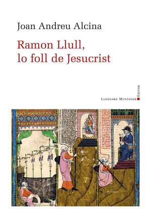 RAMON LLULL, LO FOLL DE JESUCRIST