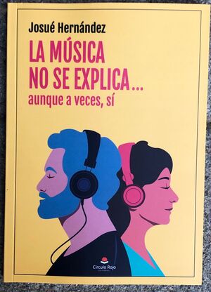 LA MÚSICA NO SE EXPLICA AUNQUE A VECES, SÍ