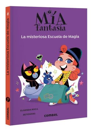 MIA FANTASIA 8. LA MISTERIOSA ESCUELA DE MAGIA