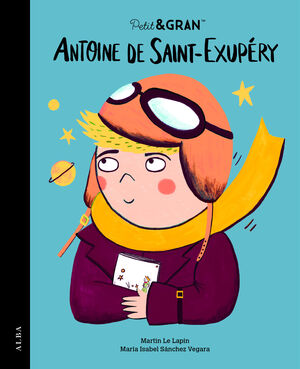 PETIT&GRAN ANTOINE DE SAINT-EXUPÉRY