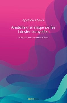 ANATOLIA O EL VIATGE DE FER I DESFER TRUNYELLES