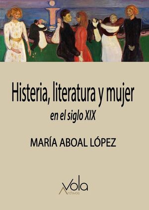 HISTERIA, LITERATURA Y MUJER EN EL SIGLO XIX