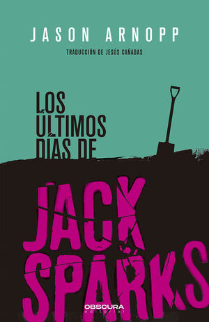 LOS ÚLTIMOS DÍAS DE JACK SPARKS