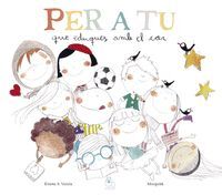 PER A TU. QUE EDUQUES AMB EL COR