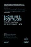 SHOKU IKU & FOOD TRUCKS. EDICIÓN LIMITADA 10º ANIVERSARIO N.° 4