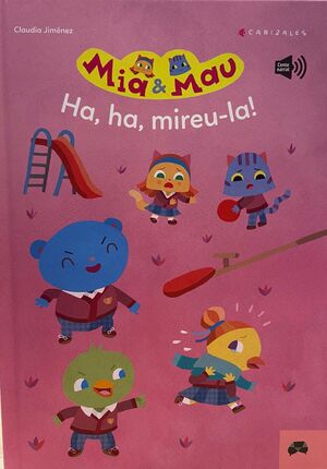 MIA I MAU. HA, HA, MIREU-LA!