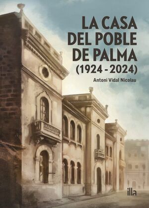 LA CASA DEL POBLE DE PALMA (1924-2024)