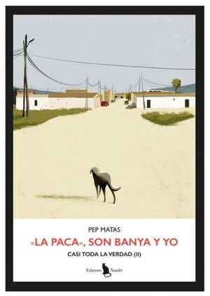 «LA PACA», SON BANYA Y YO