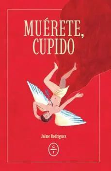 MUÉRETE, CUPIDO