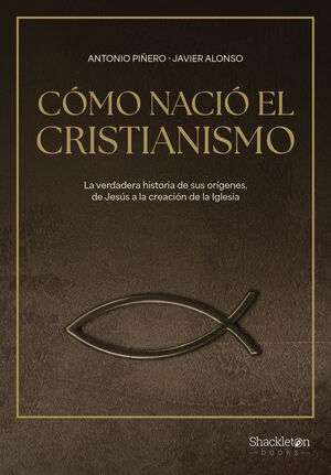 CÓMO NACIÓ EL CRISTIANISMO