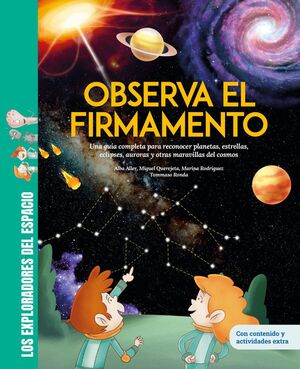 OBSERVA EL FIRMAMENTO  UNA GUÍA COMPLETA PARA RECONOCER PLANETAS, ESTRELLAS, ECLIPSES Y AURORAS BOREALES