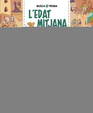 BUSCA I TROBA. L'EDAT MITJANA