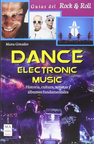 DANCE ELECTRONIC MUSIC. HISTORIA, CULTURA, ARTISTA