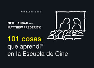101 COSAS QUE APRENDI EN LA ESCUELA DE CINE 2ªED