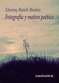 FOTOGRAFÍA Y MOTIVO POÉTICO