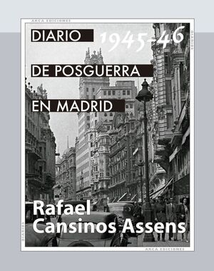 DIARIO DE POSGUERRA EN MADRID, 1945-1946