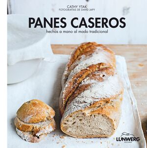 PANES CASEROS : HECHOS A MANO AL MODO TRADICIONAL