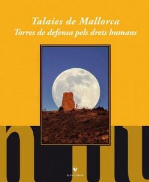 TALAIES DE MALLORCA. TORRES DE DEFENSA PELS DRETS
