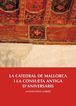CATEDRAL DE MALLORCA I LA CONSUETA ANTIGA D'ANIVER