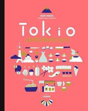 TOKIO : LAS RECETAS DE CULTO