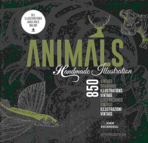 ANIMALS HANDMADE ILLUSTRATION : 850 VINTAGE DRAWINGS = 850 ILLUSTRATIONS VINTAGE = 850 ILUSTRACIONES