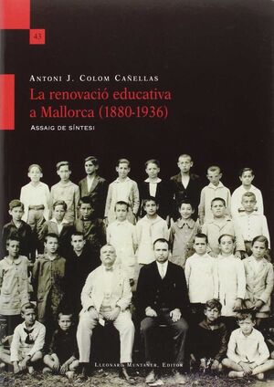 LA RENOVACIO EDUCATIVA A MALLORCA (1880-1936)