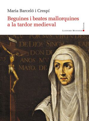 BEGUINES I BEATES MALLORQUINES A LA TARDOR MEDIEVAL
