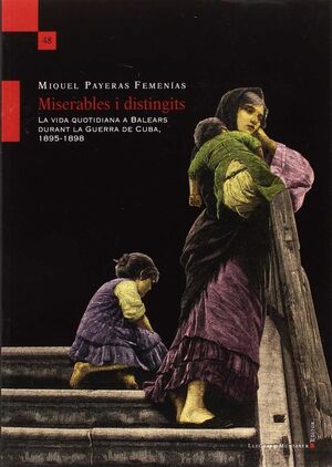 MISERABLES I DISTINGITS. LA VIDA QUOTIDIANA A BALE