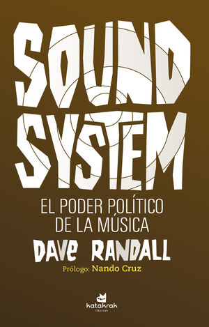 SOUND SYSTEN EL PODER POLITICO DE LA MUSICA