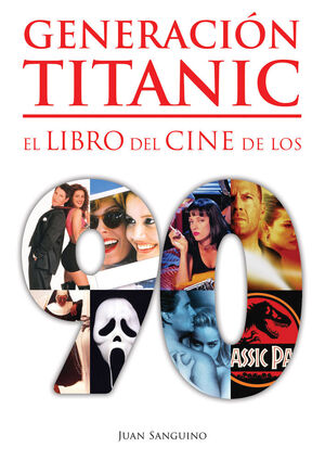 GENERACIÓN TITANIC - EL LIBRO DEL CINE DE LOS 90