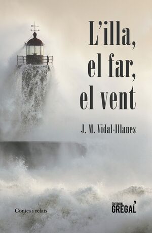 L´ILLA, EL FAR, EL VENT