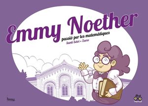 EMMY NOETHER PASSIO PER LES MATEMATIQUES - CAT