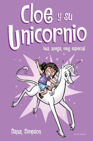 UNA AMIGA MUY ESPECIAL (CLOE Y SU UNICORNIO 1)